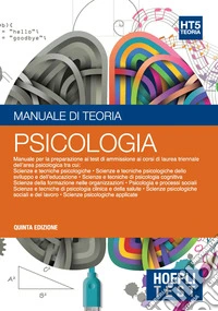 Hoepli test. Psicologia. Manuale di teoria. Per i test di ammissione all'università libro