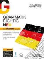 Grammatik richtig. Neu. Grammatica tedesca con esercizi. A1-B2. 
