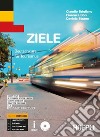 Ziele. Deutschkurs für Tourismus. Ediz. Openschool. Per gli Ist. professionali alberghieri. Con ebook. Con espansione online libro