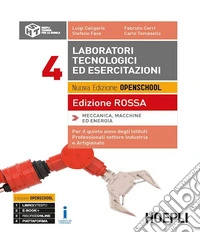 Laboratori tecnologici ed esercitazioni. Ediz. rossa. Per la 5ª classe degli Ist. professionali per l'industria e l'artigianato. Con ebook. Con espansione online. Vol. 4 libro