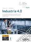 Industria 4.0. Ediz. Openschool. Per gli Ist. tecnici settore tecnologico e professionali per l'industria e l'artigianato. Con ebook. Con espansione online libro