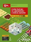 Esercitazioni di laboratorio chimico-agrario. Ediz. Openschool. Per gli Ist. tecnici e professionali. Con ebook. Con espansione online libro di Sicheri Giuseppe