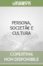 PERSONA, SOCIETÃ€ E CULTURA libro