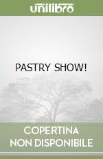 PASTRY SHOW! libro