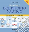 Manuale del diporto nautico. Nozioni tecniche e prove pratiche libro