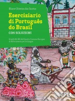 Eserciziario di Português do Brasil. Con soluzioni. Livelli A1-B1