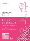 Il coreano per italiani. Vol. 3 libro di Bruno Antonetta Lucia Volpe Giovanni Chung Somin