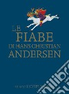 Le fiabe libro di Andersen Hans Christian