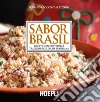 Sabor Brasil. Ricette e racconti della tradizione culinaria brasiliana libro