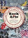 Rock & arte. Copertine, poster, film, fotografie, moda, oggetti libro