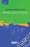 Maria Montessori libro