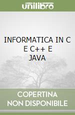 INFORMATICA IN C E C++ E JAVA libro