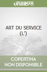 ART DU SERVICE (L') libro