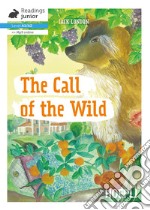 Call of the wild. Con File audio per il download (The) libro