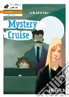 Mystery cruise. Level A1. Con File audio per il download libro