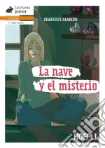 Nave y el misterio. Nivel A1. Con File audio per il download (La) libro