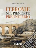 Ferrovie nel Piemonte preunitario libro