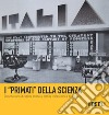 I «primati» della scienza. Documentare ed esporre scienza e tecnica tra fascismo e dopoguerra libro