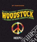 Woodstock. I tre giorni che hanno cambiato il mondo libro