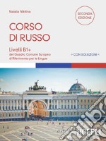 Corso di russo. Livelli B1+. Con soluzioni libro