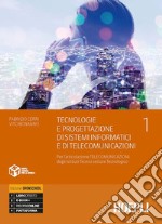 Tecnologie e progettazione di sistemi informatici e di telecomunicazioni. Per l'articolazione telecomunicazioni degli istituti tecnici settore tecnologico. Per gli Ist. tecnici e professionali libro