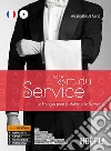 Art du service. Le français pour le maitre et le barman. Per le Scuole superiori. Con e-book. Con espansione online (L') libro