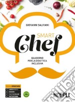 Smartchef. Quaderno per la didattica inclusiva. Ediz. openschool. Per gli Ist. professionali alberghieri. Con e-book. Con espansione online libro