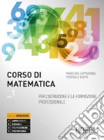 Corso di matematica. Per gli Ist. professionali. Con e-book. Con espansione online. Vol. 1 libro