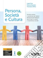 Persona; società e cultura. Con Quaderno di laboratorio. Scienze umane e sociali per gli istituti professionali. Per gli Ist. professionali. Con e-book. Con espansione online libro