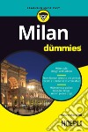 Milan For Dummies libro di Morellini Mauro