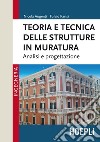 Teoria e tecnica delle strutture in muratura. Analisi e progettazione libro