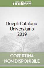 Hoepli-Catalogo Universitario 2019 libro