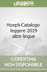 Hoepli-Catalogo leggere 2019 altre lingue libro