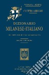 Dizionario milanese-italiano. Col repertorio italiano-milanese libro di Arrighi Cletto