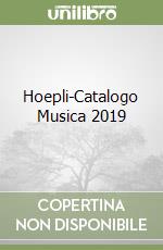 Hoepli-Catalogo Musica 2019 libro