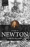 Newton. Il sacerdote della natura libro