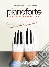 Pianoforte. 7 note di armonia manageriale. Ediz. plastificata libro