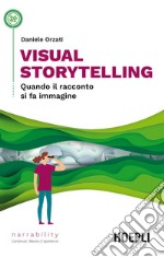 Visual storytelling. Quando il racconto si fa immagine