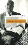 Piero Sacerdoti. Un uomo di pensiero e azione alla guida della Riunione Adriatica di Sicurtà libro