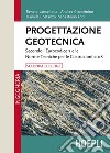 Progettazione geotecnica. Secondo l'Eurocodice 7 e le Norme Tecniche per le Costruzioni 2018 libro
