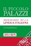Il piccolo Palazzi. Dizionario della lingua italiana. Ediz. ampliata libro