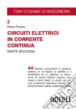 Circuiti elettrici in corrente continua. Vol. 2 libro