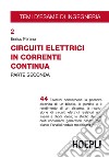 Circuiti elettrici in corrente continua. Vol. 2 libro
