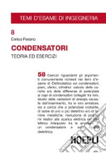 Condensatori. Teoria ed esercizi libro