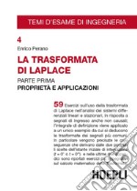 La trasformata di Laplace. Vol. 1: Proprietà e applicazioni libro