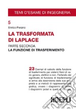 La trasformata di Laplace. Vol. 2: La funzione di trasferimento libro