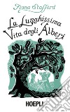 La lunghissima vita degli alberi libro