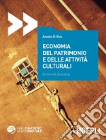 Economia del patrimonio e delle attività culturali. Strumenti di analisi