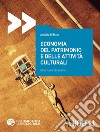 Economia del patrimonio e delle attività culturali. Strumenti di analisi libro