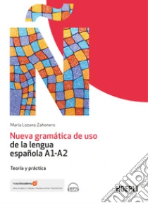 Nueva gram�tica de uso de la lengua espa�ola A1-A2. Teor�a y pr�ctica. Con File audio online